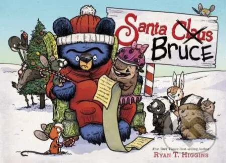 Santa Bruce - Higgins Ryan T - kniha z kategorie Pro děti
