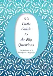 O's Little Guide to the Big Questions - The Editors of O, the Oprah Magazine - kniha z kategorie Filozofie