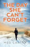 The Day She Can't Forget (A compelling psychological thriller that will keep you guessing) - kniha z kategorie Detektivky, thrillery a horory