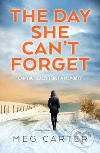 The Day She Can't Forget (A compelling psychological thriller that will keep you guessing) - kniha z kategorie Detektivky, thrillery a horory