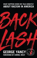 Backlash (What Happens When We Talk Honestly about Racism in America) - kniha z kategorie Humanitní a společenské vědy