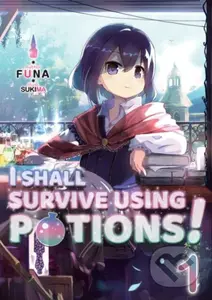 I Shall Survive Using Potions! Volume 1 - FUNA - kniha z kategorie Pro děti