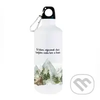 Turistická láhev S tebou chci objevovat každou cestu hor a lesů