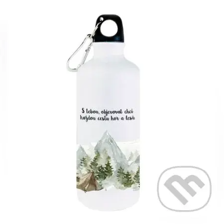 Turistická láhev S tebou chci objevovat každou cestu hor a lesů
