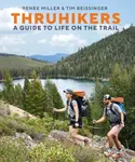 Thruhikers - Author Tim Beissinger, Authors Renee Miller