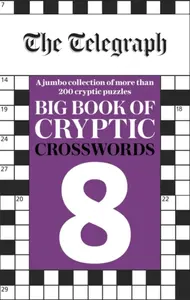 The Telegraph Big Book of Cryptic Crosswords 8 - Telegraph Media Group Ltd
