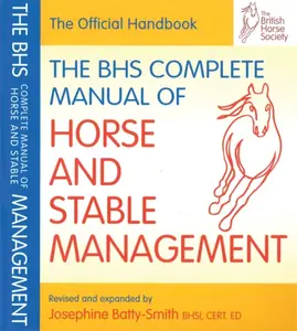 BHS Complete Manual of Horse and Stable Management - The British Horse Society