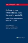 Rodinné právo v rozhodovací praxi Ústavního soudu ČR - Pavla Buriánová, Vladislav Vnenk