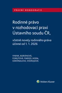 Rodinné právo v rozhodovací praxi Ústavního soudu ČR - Pavla Buriánová, Vladislav Vnenk