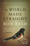 The World Made Straight - Ron Rash - kniha z kategorie Společenská beletrie