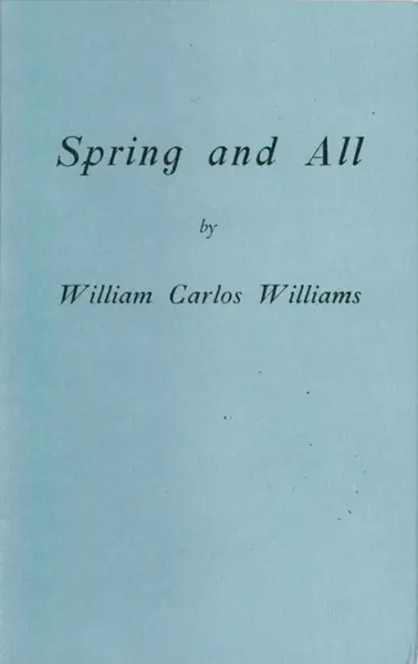 Spring and All - Williams William Carlos