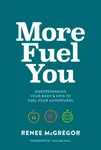 More Fuel You - Renee McGregor