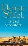 Štěstí v neštěstí - Danielle Steel