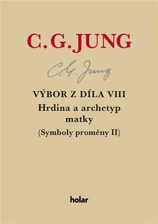 Výbor z díla VIII. - Hrdina a archetyp matky - Carl Gustav Jung