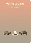 We Found a Hat - Jon Klassen