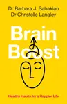 Brain Boost - Barbara J. Sahakian, Christelle  Langley