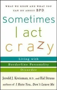 Sometimes I Act Crazy - Jerold J. Kreisman, Hal Straus