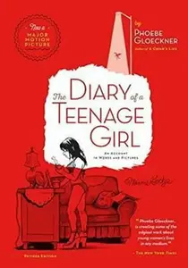 The Diary of  a Teenage Girl, Revised Edition - Gloeckner Phoebe