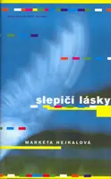 Slepičí lásky (poškozená) - Markéta Hejkalová