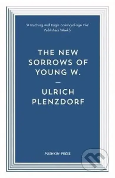 The New Sorrows of Young W. - Ulrich Plenzdorf - kniha z kategorie Společenská beletrie