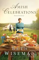 Amish Celebrations (Four Novellas) - Beth Wiseman - kniha z kategorie Beletrie