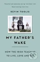 My Father's Wake (How the Irish Teach Us to Live, Love and Die) - kniha z kategorie Zdraví a životní styl