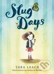 Slug Days - Sara Leach - kniha z kategorie Pro děti