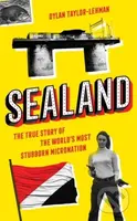 Sealand (The True Story of the World’s Most Stubborn Micronation) - kniha z kategorie Humanitní a společenské vědy