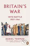 Britain's War (Into Battle, 1937-1941) - Daniel Todman - kniha z kategorie Historie