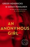 An Anonymous Girl (A Novel) - Greer Hendricks, Sarah Pekkanen