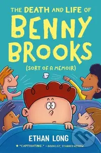 The Death and Life of Benny Brooks (Sort of a Memoir) - kniha z kategorie Pro děti