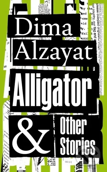 Alligator and Other Stories - Dima Alzayat - kniha z kategorie Společenská beletrie