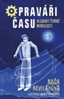 Opraváři času 3 - Hlubiny temné minulosti - Naďa Reviláková