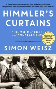 Himmler’s Curtains - Simon Weisz