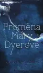 Proměna Mary Dyerové (poškozená) - Michelle Hodkinová