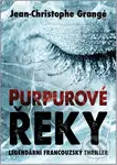 Purpurové řeky (Legendární francouzský thriller) - Jean Christophe Grangé - kniha z kategorie Detektivky, thrillery a horory