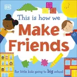 This Is How We Make Friends - DK