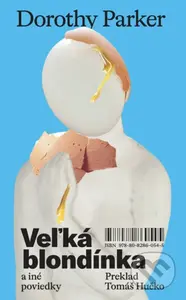 Veľká blondínka a iné poviedky - Dorothy Parker - kniha z kategorie Společenská beletrie