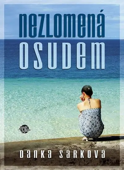 Nezlomená osudem (poškozená) - Danka Šárková