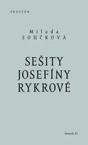Sešity Josefíny Rykrové - Milada Součková