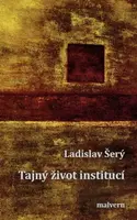 Tajný život institucí - Ladislav Šerý