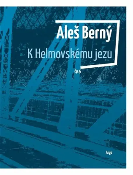 K Helmovskému jezu - Aleš Berný - e-kniha