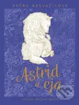 Astrid a eja - Petra Nesvačilová - kniha z kategorie Beletrie pro děti