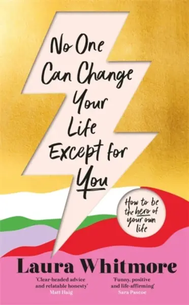 No One Can Change Your Life Except For You - Laura Whitmore