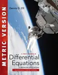 A First Course in Differential Equations with Modeling Applications, International Metric Edition - Dennis  Zill