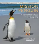 Mission Penguin - Ursula Clare Franklin