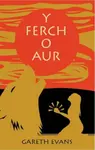 Y Ferch o Aur - Gareth Evans