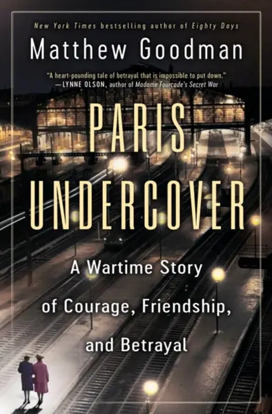 Paris Undercover - Matthew Goodman