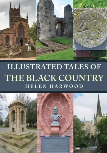Illustrated Tales of the Black Country - Helen Harwood