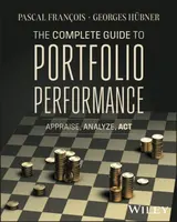 The Complete Guide to Portfolio Performance - Georges  Hubner, Pascal  Francois